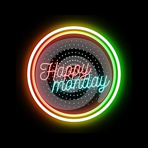Colourful Happy Monday Glowing NeonText Enclosed in a Red Neon Rings With Glowing Dots and Black Background